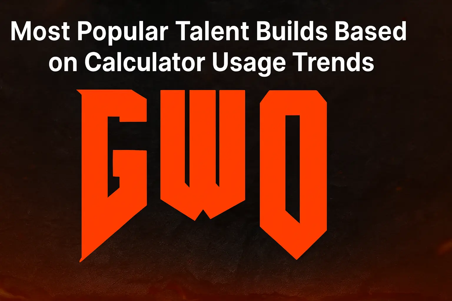 Most Popular Talent Builds Based on Calculator Usage Trends WoW Classic talent calculator